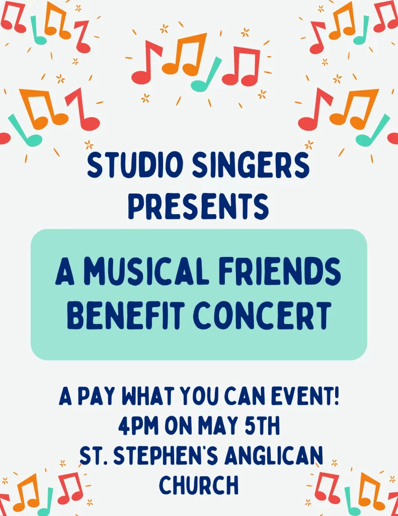 Musical Friends Benefit Concert Flyer. May 5th at 4pm St. Stephen's Anglican Church